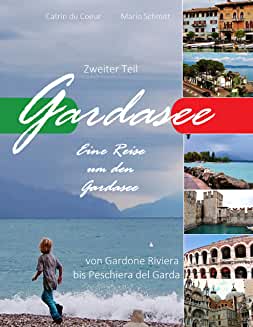 Bücher von Catrin du Coeur Eine Reise um den Gardasee, Teil 2