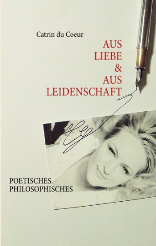 Bücher von Catrin du Coeur aus Liebe und aus Leidenschaft