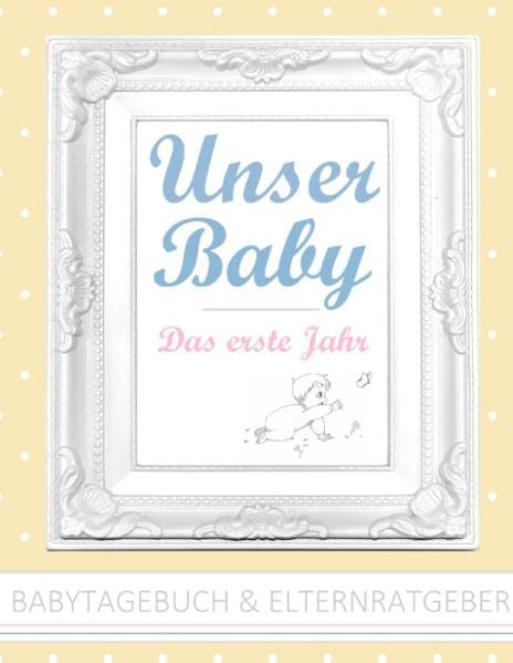 Bücher von Catrin du Coeur Unser Baby - Das erste Jahr